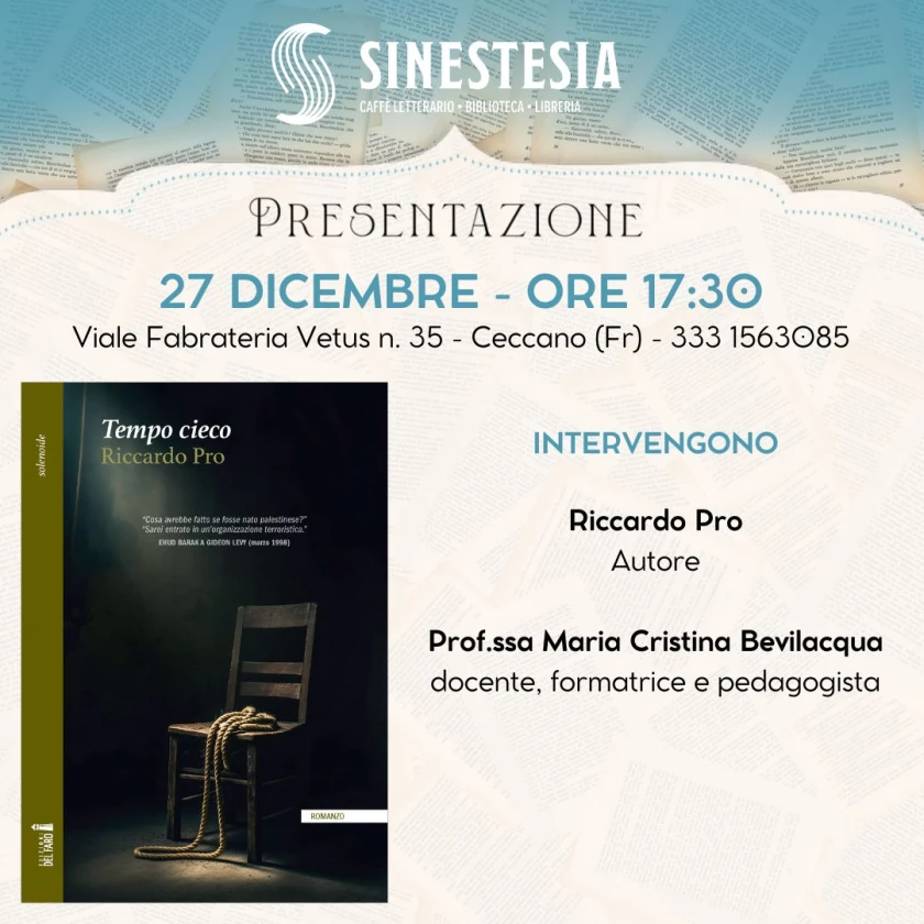 "Tempo cieco" di Riccardo Pro al Caffè letterario Sinestesia di Ceccano (FR)