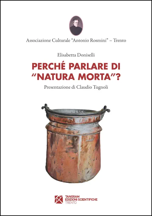 Perché parlare di “natura morta”?