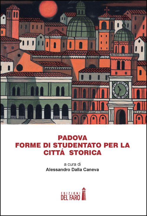 Padova. Forme di studentato per la città storica